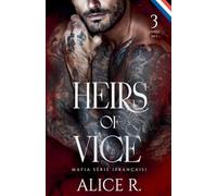 Heirs of Vice Mafia Série, 3 Livres in One ! (Français): 0 (Heirs of Vice (Français))