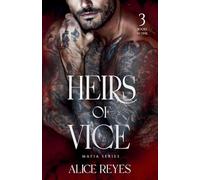 Heirs of Vice Mafia Series, 3 Books in One !: 0