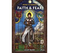 Heirs to Heresy: Faith & Fear (Osprey Roleplaying)
