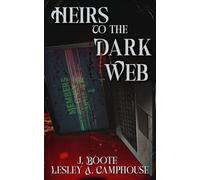 Heirs to the Dark Web: 1 (Dark Web series)