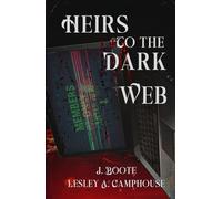 Heirs to the Dark Web (Dark Web series)