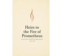 Heirs to the Fire of Prometheus - English Edition: From Turing to ChatGPT: An Eighty-Six-Year Story of AI