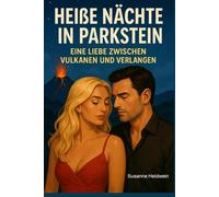 Heiße Nächte in Parkstein: Eine Liebe zwischen Vulkanen und Verlangen
