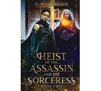 Heist of the Assassin and the Sorceress: (A Sapphic Romance Fantasy Adventure)