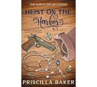 Heist on the Harbor (The North End Mysteries)