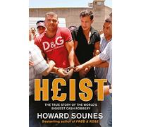 Heist: The True Story of the World's Biggest Cash Robbery