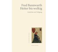 Heiter bis wolkig: Gedichte mit Tiefgang (Edition anthrazit im deutschen lyrik verlag)