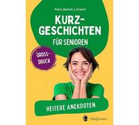 Heitere Anekdoten: Kurzgeschichten für Senioren. Großdruck