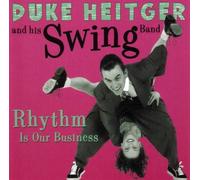 Heitger,Duke & His Swing Band - Rhythm Is Our Business