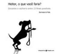Heitor O Que Você Faria? (ebook)