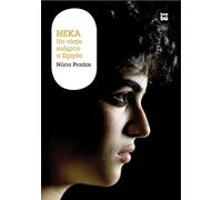Heka. Un viaje mágico a Egipto: Un viaje mágico a Egipto (Grandes Lectores)