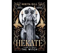 Hekate: The Witch: 1 (Goddesses of the Underworld, 1)