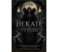 Hekate: Torchbearer of the Threshold