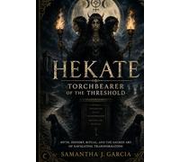 Hekate: Torchbearer of the Threshold