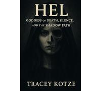 Hel: Goddess of Death, Silence, and the Shadow Path
