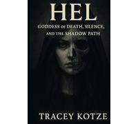 Hel: Goddess of Death, Silence, and the Shadow Path