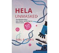 Hela Unmasked: The Henrietta Lacks Story - Race, Science, and the Fight for Medical Justice