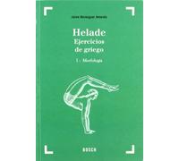 Helade I: Ejercicios de griego (Morfología) | Jaime Berenguer Amenós