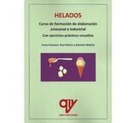 Helados. Curso de formación de elaboración artesanal e industrial: Con ejercicios prácticos resueltos