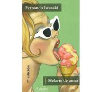Helarte de amar: y otras historias de ciencia-fricción: 69 (Voces/ Literatura)