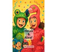 Helau & Alaaf: 200 spannende & lustige Fakten und 20 zusätzliche Rekord-Fakten rund um die 5. Jahreszeit! (Spannende & lustige Fakten über ... - Die ... und absurden Fakten über Alles & Jeden)