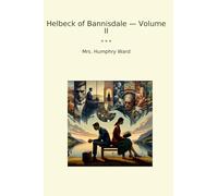 Helbeck of Bannisdale - Volume II (Classic Books)