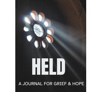 Held: A Journal For Grief and Hope