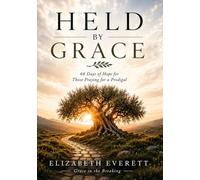 Held By Grace: 66 Days of Hope for Those Praying for a Prodigal