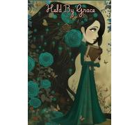 Held by Grace Journal: Features Daily Devotional, 194 Lined Pages for Prayer Notes, Reflection, Dream Logging & Bible Study, 6x9 Inches, Artistic Cover, Scripture & Dedication Page.