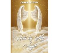 Held By My Angel: Self-Help for the Soul