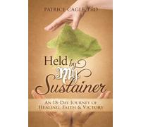 Held by My Sustainer: A 18-Day Devotional of Healing, Faith & Victory
