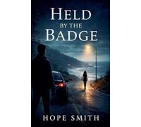 Held by the Badge