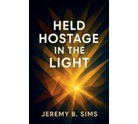 Held Hostage in The Light