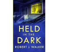 Held in the Dark: A Small Town Riveting Kidnapping Mystery Thriller