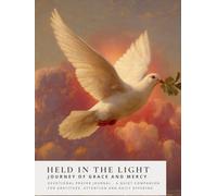 Held in the Light - Journey of Grace and Mercy: Daily Devotional Prayer Journal (Sanctified Souls)