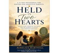 Held in Two Hearts: A 31-Day Devotional for Christian Foster and Adoptive Parents