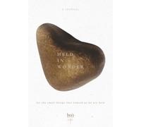 HELD in WONDER: Celebrating The Awe and Wonders of Your Life