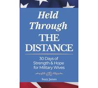 Held Through The Distance: 30 Days of Strength and Hope for Military Wives