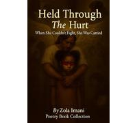 Held Through The Hurt: When She couldn't Fight. She Was Carried (The Wounds We Carry)