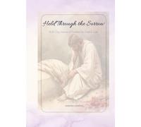 Held Through The Sorrow: A 40-Day Journal of Comfort for Grief and Loss