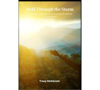 Held Through the Storm: A 30-Day Faith-Centered Journey of Healing and Renewal