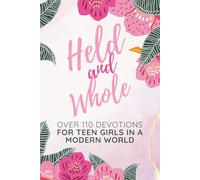 Held & Whole: Over 110 Devotions for Teen Girls in a Modern World