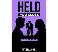 Held You Close: The Sequel