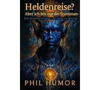 Heldenreise? Aber ich bin nur der Stuntman: Eine Zeitreise-Odyssee - KI trifft auf Mythos