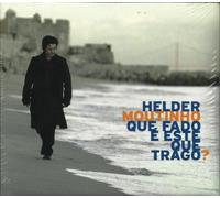 Helder Moutinho - Que Fado E Este Que Trago [CD] 2008 [DIGIPAK]