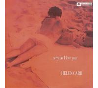 Helen Carr - Why Do Love Me