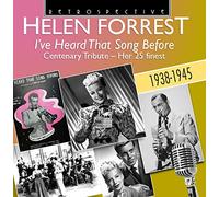 Helen Forrest - I ve Heard That Song Before - Helen Forrest - Centenary Tribute - 1938-1945