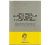 Helen Keller ¿la Mujer Maravilla? - Helen Keller A Muller Marab Illa?