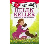 Helen Keller: The World at Her Fingertips (I Can Read! Level 2)