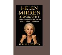Helen Mirren Biography: From London Roots To Hollywood Royalty